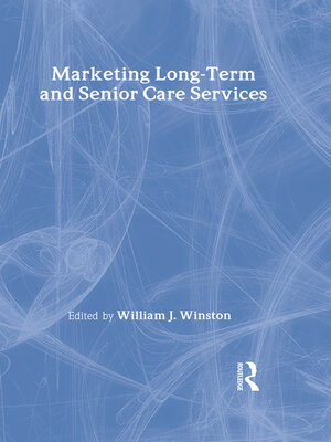 cover image of Marketing Long-Term and Senior Care Services